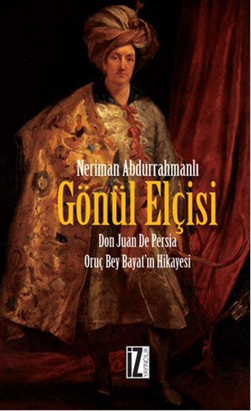 Gönül Elçisi, Neriman Abdurrahmanlı, İz Yayıncılık