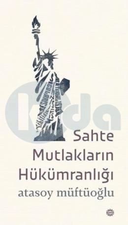 Sahte Mutlakların Hükümranlığı, Mahya Yayıncılık
