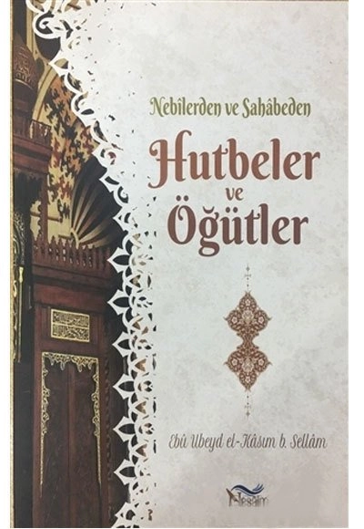Nebilerden ve Sahabeden Hutbeler ve Öğütler