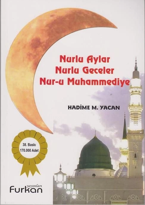 Nurlu Aylar Nurlu Geceler Nur-u Muhammediye, Hadime M. Yacan