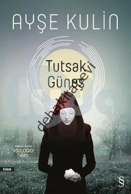 Tutsak Güneş, Ayşe Kulin