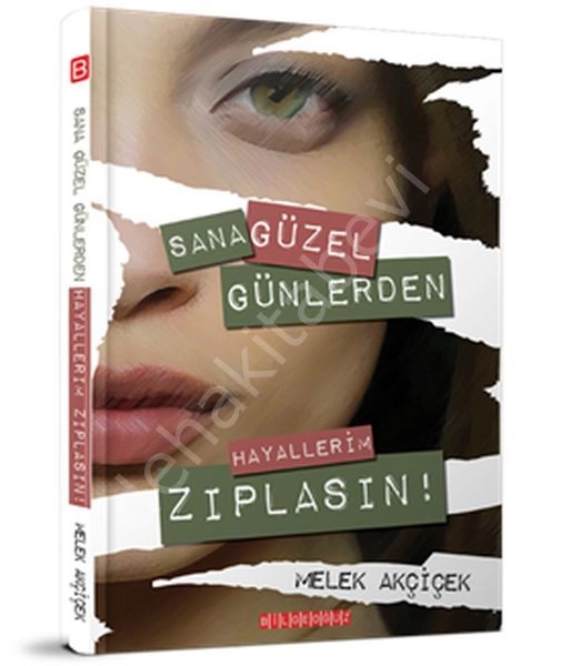 Sana Güzel Günlerden Hayallerim Zıplasın, Melek Akçiçek