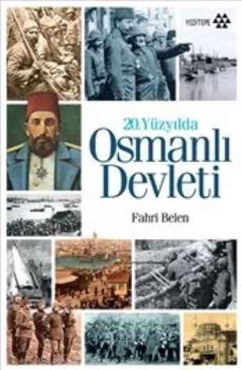 20. Yüzyılda Osmanlı Devleti, Fahri Belen