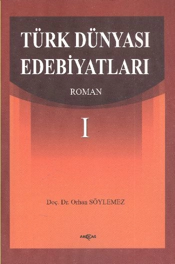 Türk Dünyası Edebiyatları Roman, Orhan Söylemez