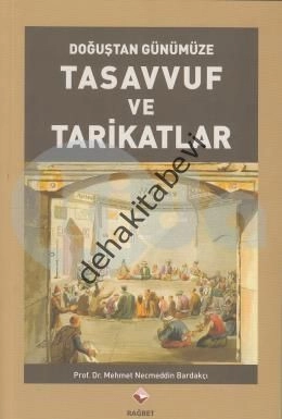 Tasavvuf Ve Tarikatlar; Doğuştan Günümüze