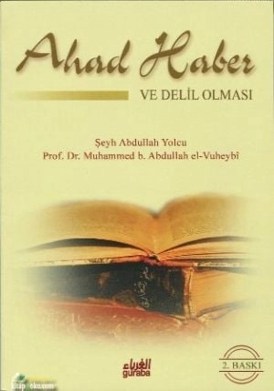 Akidede Ahad Haberin Delil Olması, Abdullah Yolcu