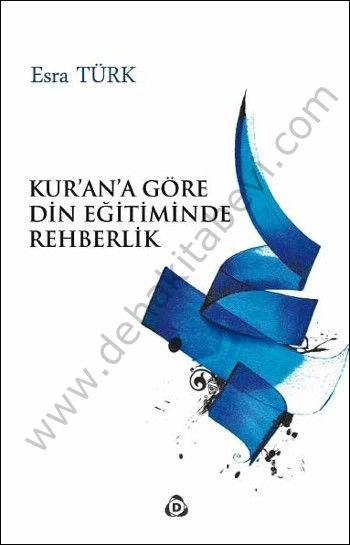 Kurana Göre Din Eğitiminde Rehberlik, Esra Türk