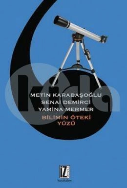 Bilimin Öteki Yüzü, Senai Demirci