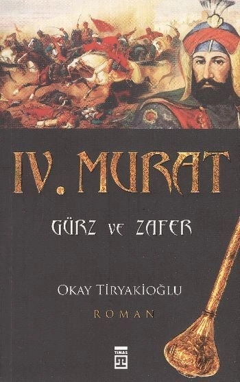 4. Murat - Gürz ve Zafer, Okay Tiryakioğlu
