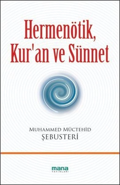 Hermenötik Kuran Ve Sünnet, Mana Yayınları