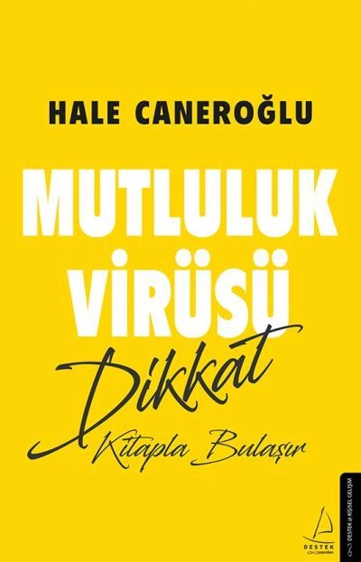 Mutluluk Virüsü, Hale Caneroğlu