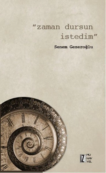 Zaman Dursun İstedim, Senem Gezeroğlu