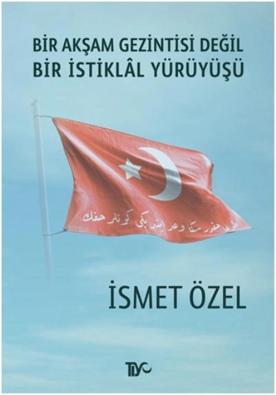 Bir Akşam Gezintisi Değil, Bir İstiklâl Yürüyüşü, Tiyo Yayınları