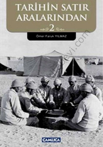 Tarihin Satır Aralarından 2, Ömer Faruk Yılmaz