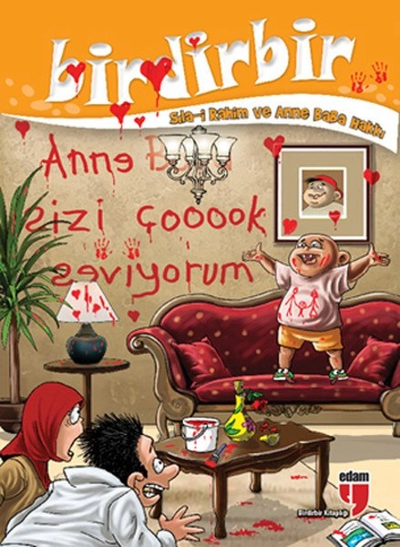 BİRDİRBİR SILA-İ RAHİM VE ANNE BABA HAKKI