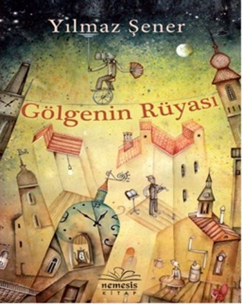 Gölgenin Rüyası, Yılmaz Şener