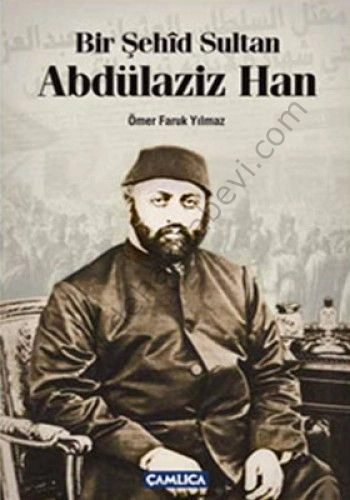 Bir Şehid Sultan Abdülaziz Han, Ömer Faruk Yılmaz