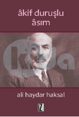 Akif Duruşlu Asım, Ali Haydar Haksal