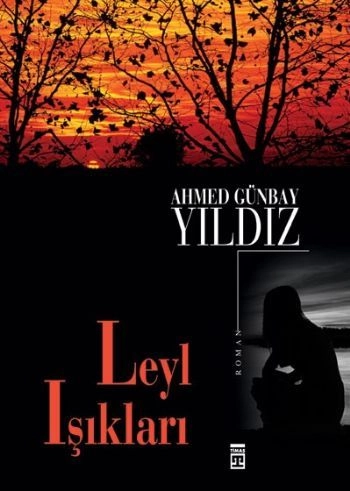 Leyl Işıkları, Ahmed Günbay Yıldız, Timaş Yayınları