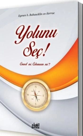 Yolunu Seç Cennet mi, Cehennem mi?, Guraba Yayınları