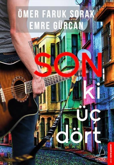Son Ki Üç Dört, Ömer Faruk Sorak