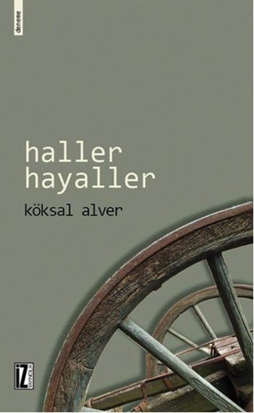 Haller Hayaller, Köksal Alver