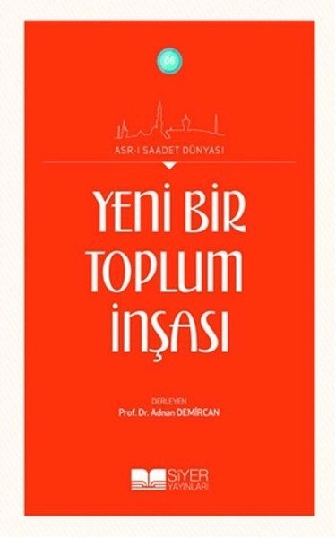 Yeni Bir Toplumun İnşası, Siyer Yayınları