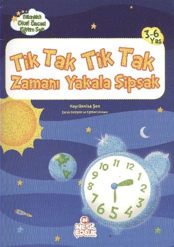 Tik Tak Tik Tak Zamanı Yakala Şipşak, Hayrünisa Şen