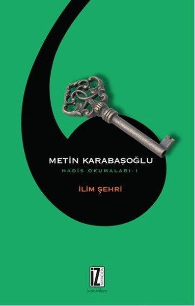 İlim Şehri Hadis Okumaları 1, Metin Karabaşoğlu
