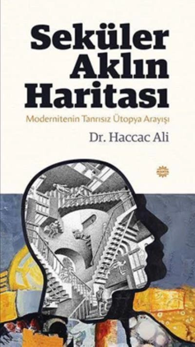 Seküler Aklın Haritası; Modernitenin Tanrısız Ütopya Arayışı, Mahya Yayıncılık