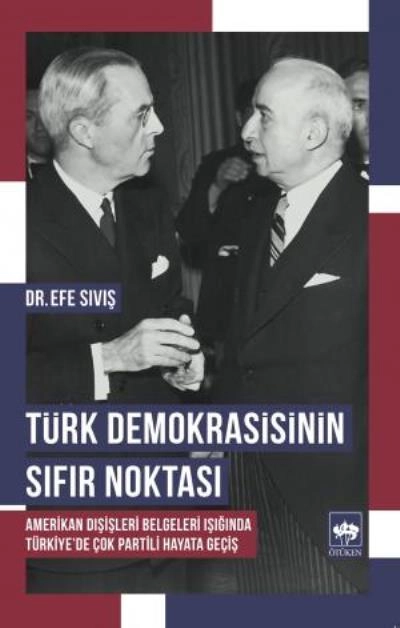Türk Demokrasisinin Sıfır Noktası, Efe Sıvış