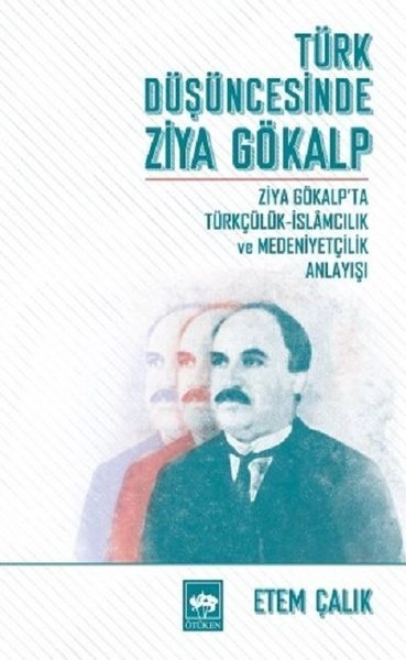 Türk Düşüncesinde Ziya Gökalp, Etem Çalık