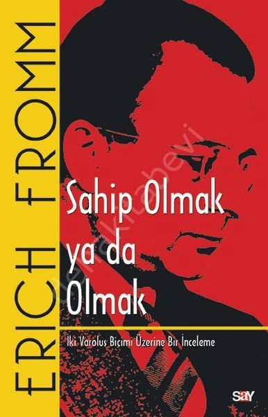 Sahip Olmak ya da Olmak, Erich Fromm
