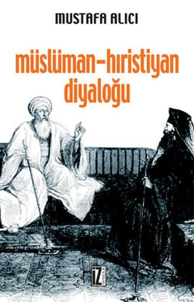 Müslüman Hıristiyan Diyaloğu, Mustafa Alıcı