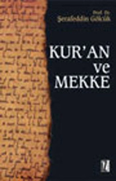 Kuran ve Mekke - Şerafeddin Gölcük
