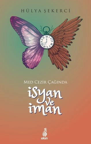 Med Cezir Çağında İsyan Ve İman, Hülya Şekerci