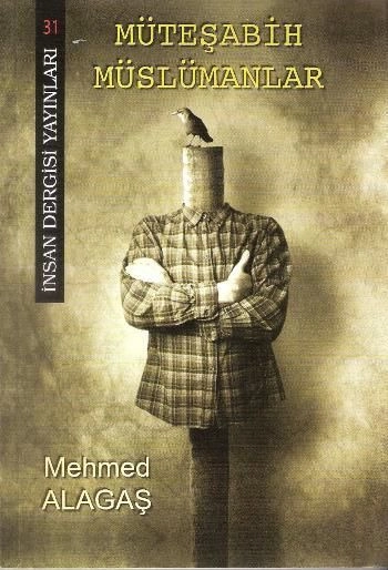 Müteşabih Müslümanlar, Mehmed Alagaş