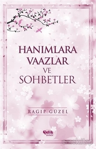 Hanımlara Vaazlar ve Sohbetler, Ragıp Güzel