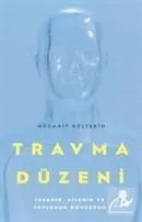 Travma Düzeni, Mücahit Gültekin