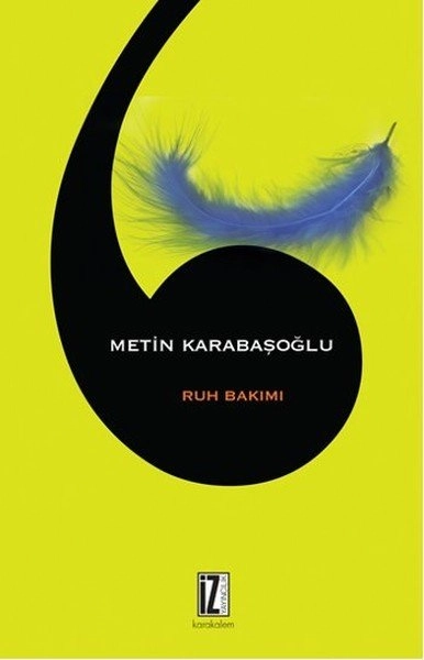 Ruh Bakımı, Metin Karabaşoğlu