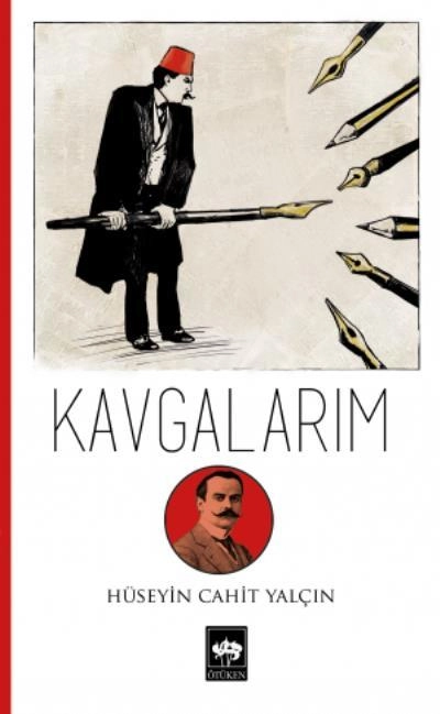 Kavgalarım, Hüseyin Cahit Yalçın