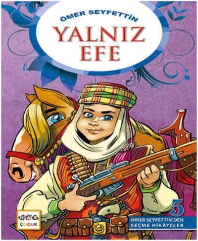 Yalnız Efe - Ömer Seyfettin'den Seçme Hikayeler 5, Nar Yayınları