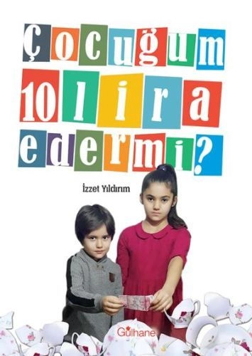 Çocuğum 10 Lira Eder Mi?, Gülhane Yayınları