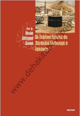 Di Teblixa İslame de Serdema Mekkeye u İşkence, İhsan Süreyya Sırma