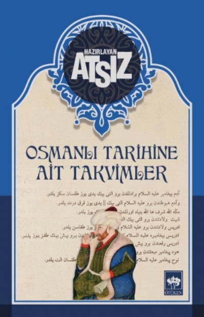 Osmanlı Tarihine Ait Takvimler, Hüseyin Nihal Atsız