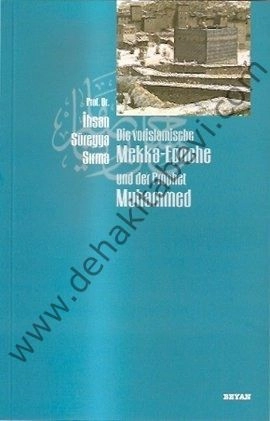 Die Vorislamische Mekka-Epoche und der Prophet Muhammed, İhsan Süreyya Sırma