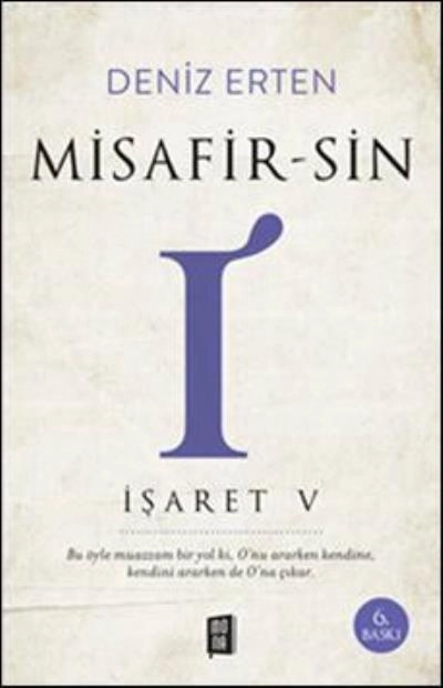 İşaret V - Misafir-Sin I, Deniz Erten
