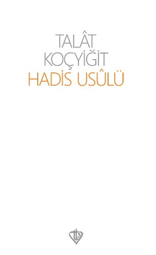 Hadis Usulü, Prof. Dr. Talat Koçyiğit