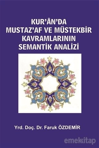 Kur'an'da Mustaz'Af ve Müstekbir Kavramlarının Semantik Analizi