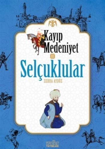 Kayıp Medeniyet - 2: Selçuklular